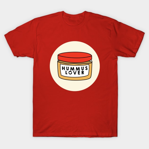 Hummus Lover T-Shirt by s3xyglass3s